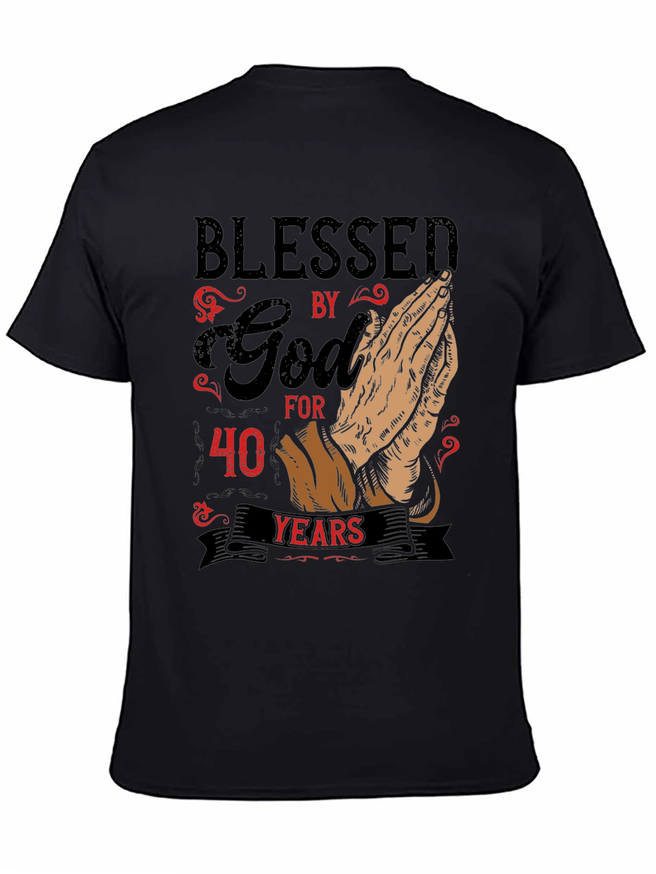 Blessed By God T-Shirt - 40 Years