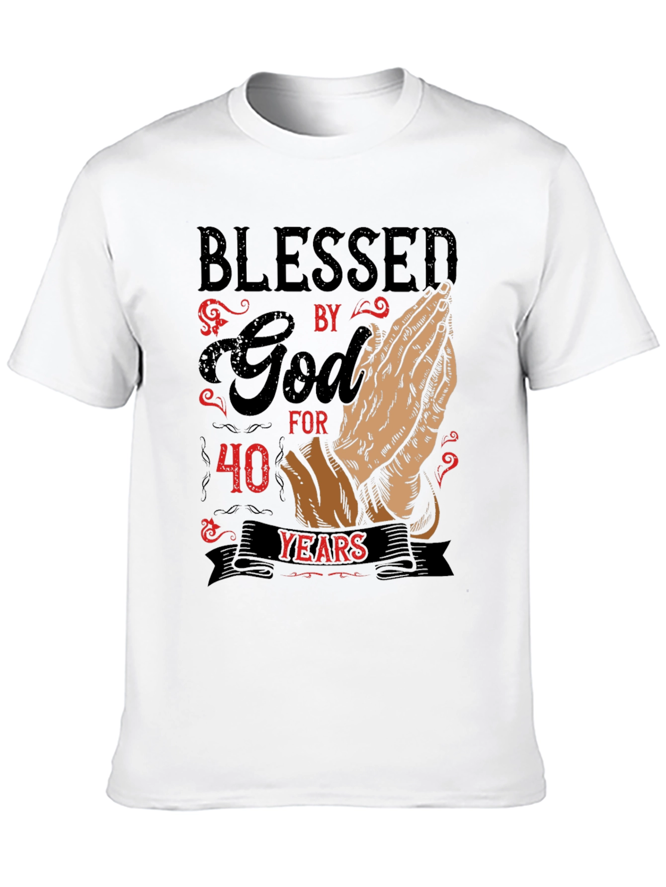 Blessed By God T-Shirt - 40 Years