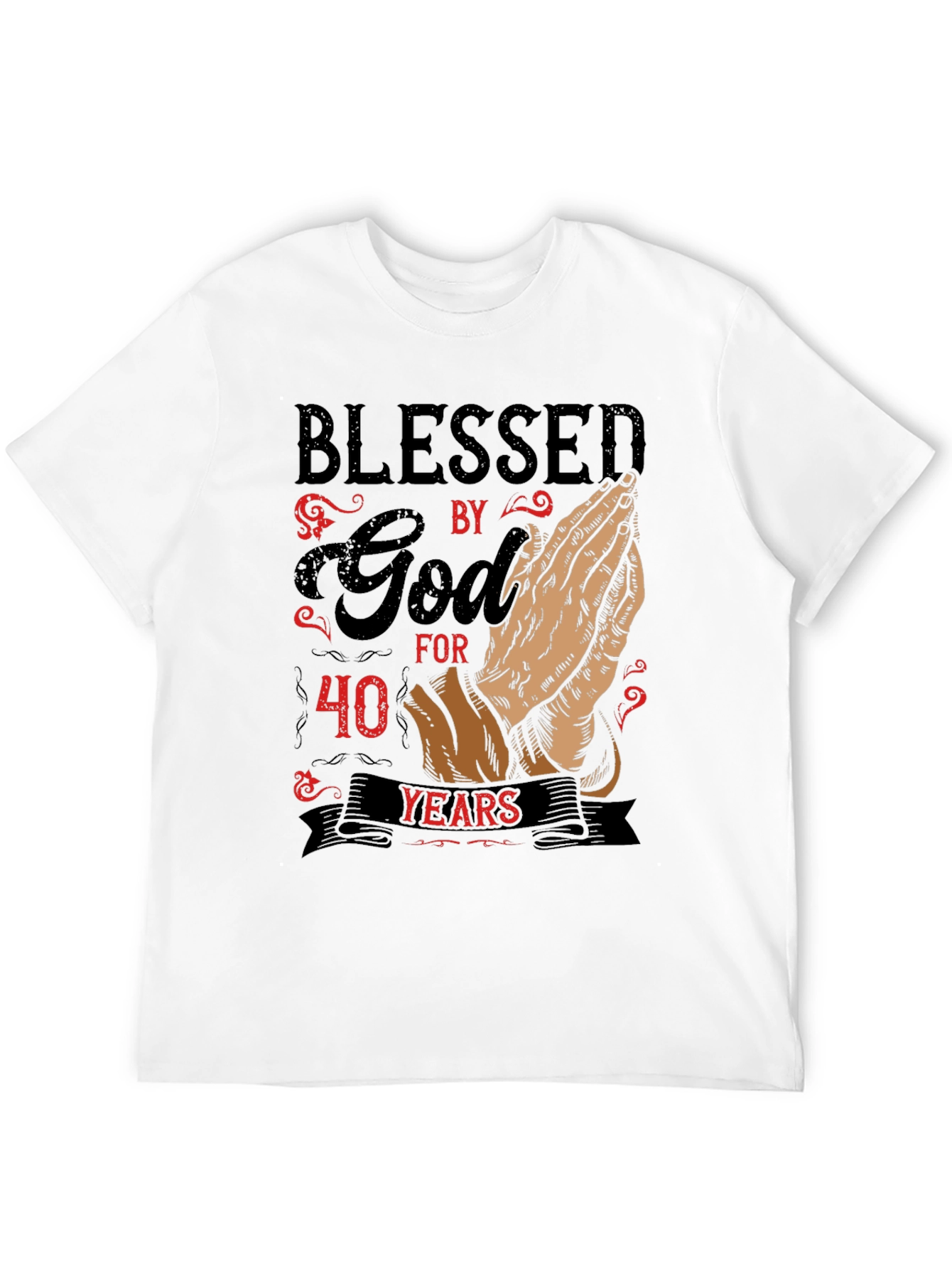 Blessed By God T-Shirt - 40 Years