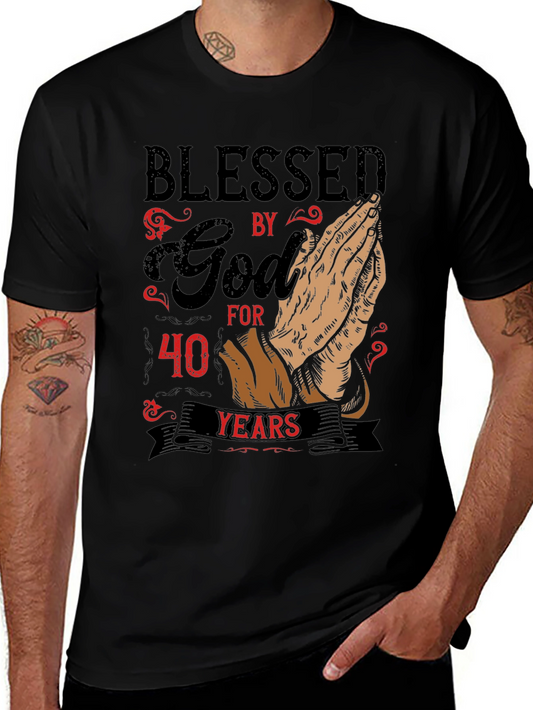 Blessed By God T-Shirt - 40 Years