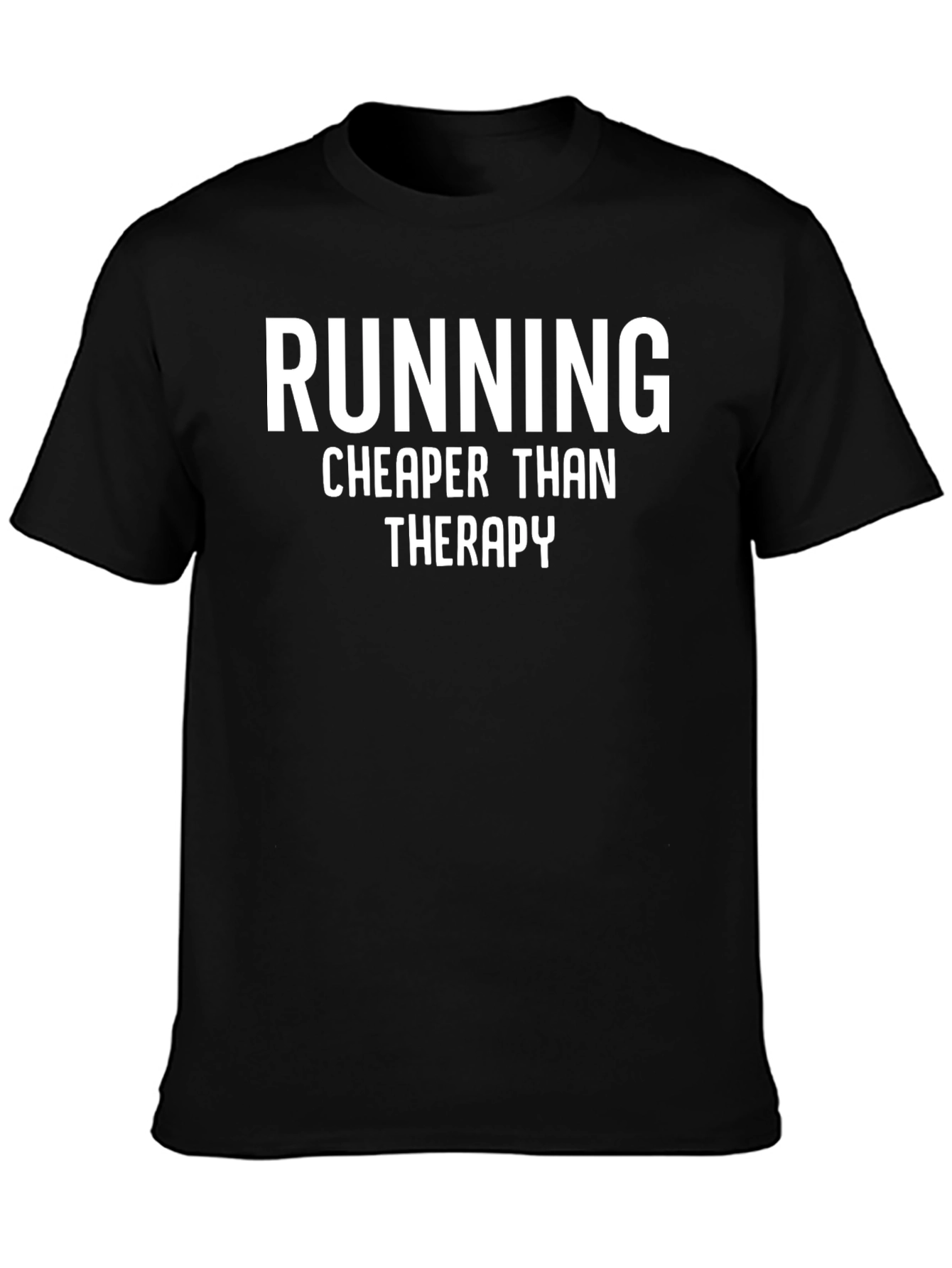Running Cheaper Than Therapy T-Shirt