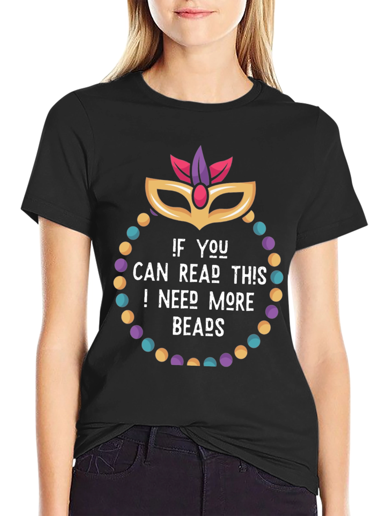 Mardi Gras Need More Beads Graphic Tee