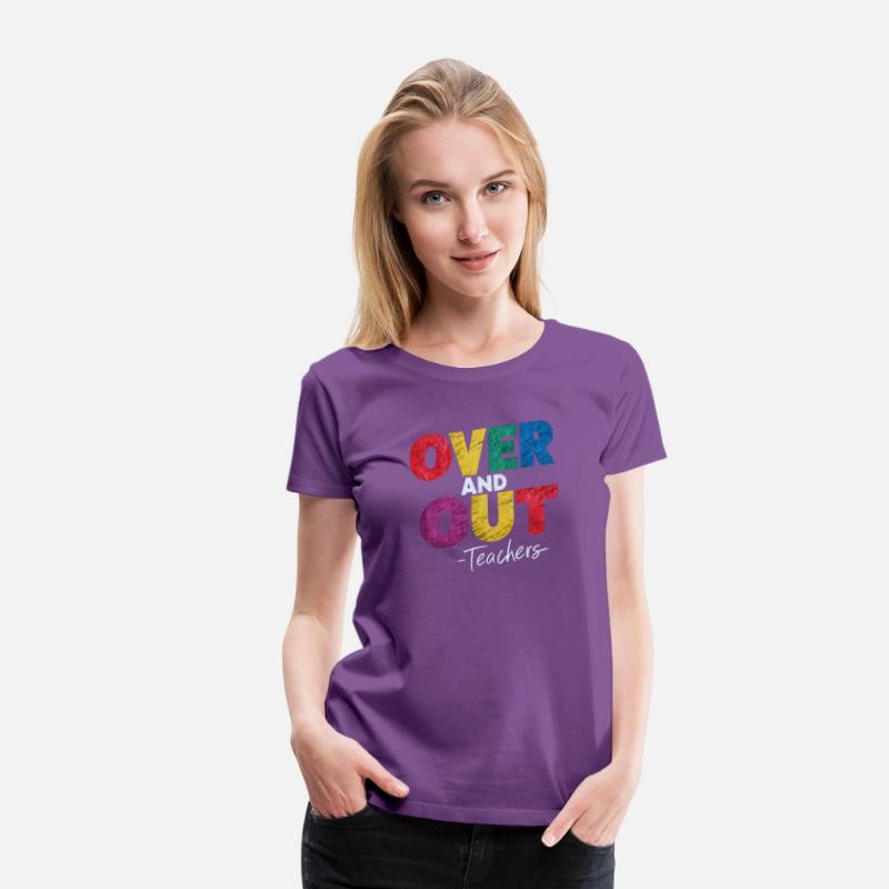 "Over and Out Teachers" T-Shirt