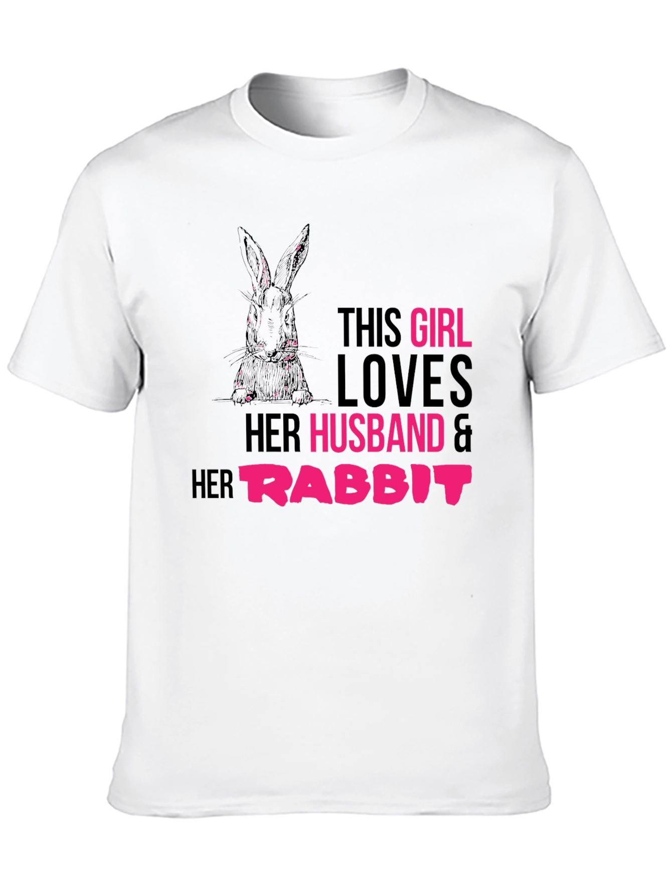 Girl Loves Husband and Rabbit T-Shirt