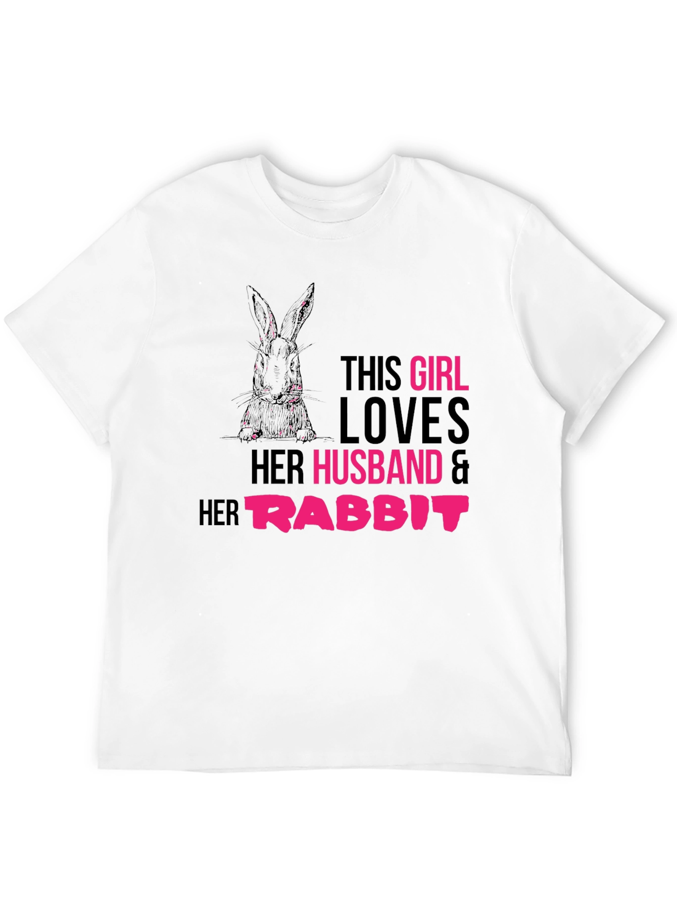 Girl Loves Husband and Rabbit T-Shirt