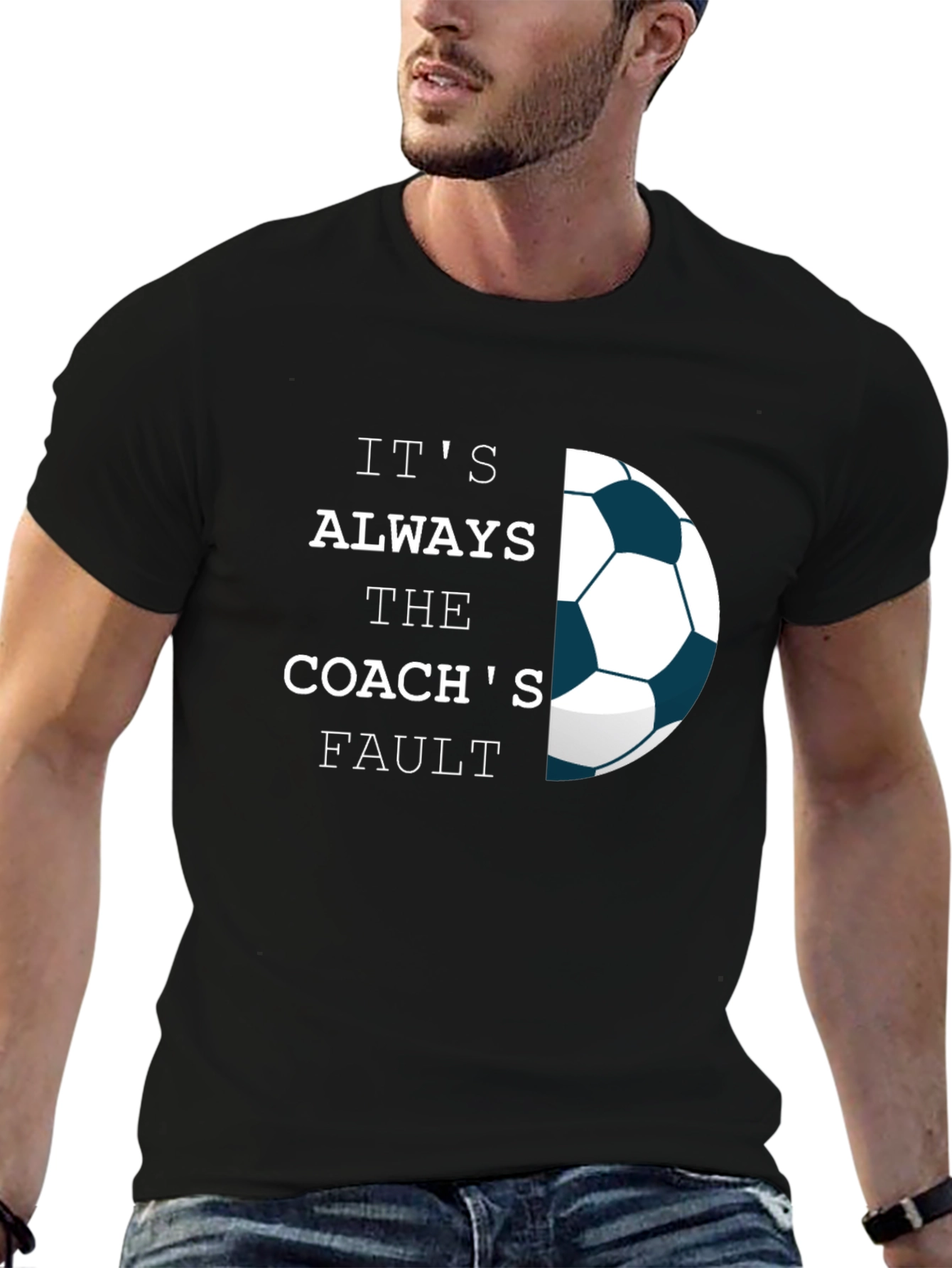 Its Always The Coachs Fault T-Shirt - Soccer Tee