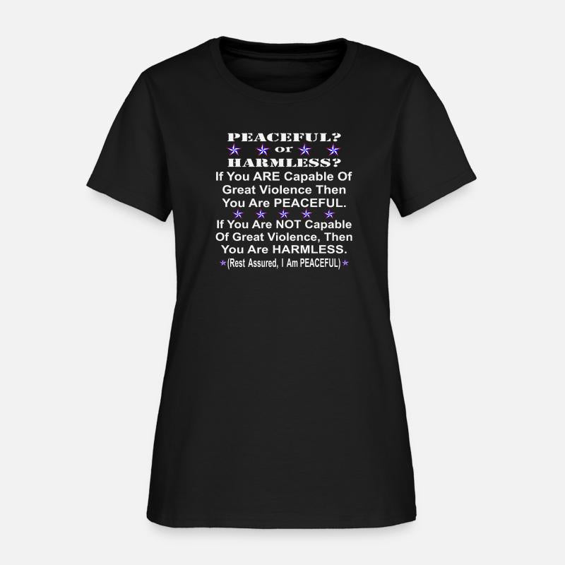 Peaceful Or Harmless Depends On Your Violence ©