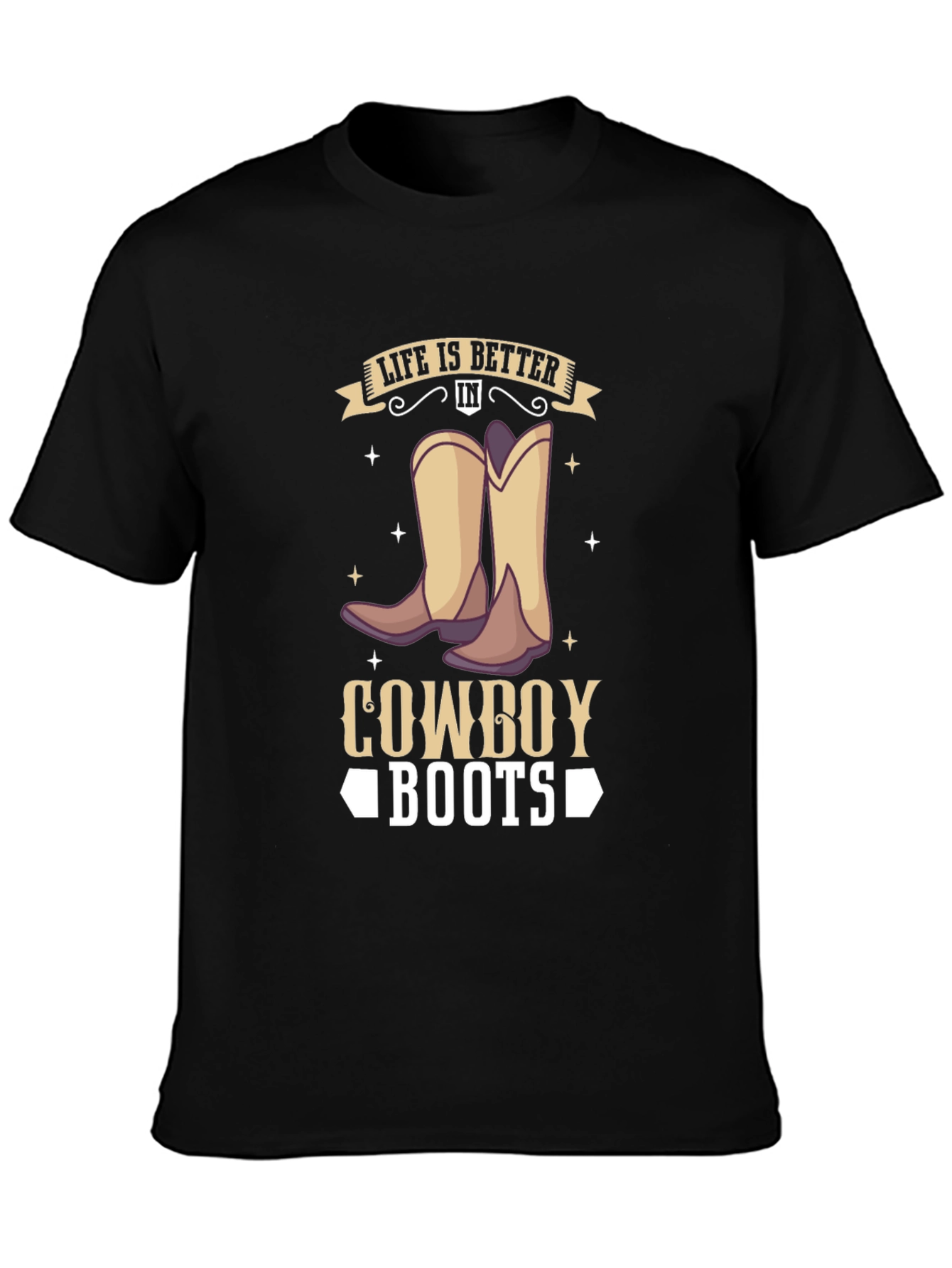 Life is Better in Cowboy Boots T-Shirt