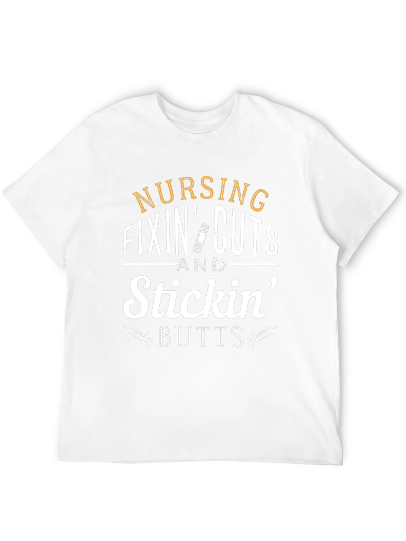 Nursing Fixin Cuts & Stickin Butts T-Shirt