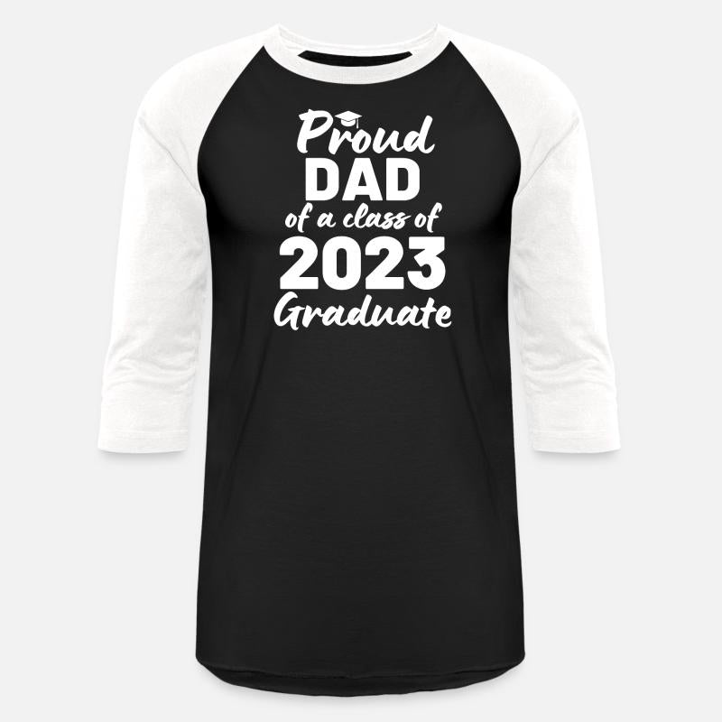 Proud Dad Of A Class Of 2023 Graduate