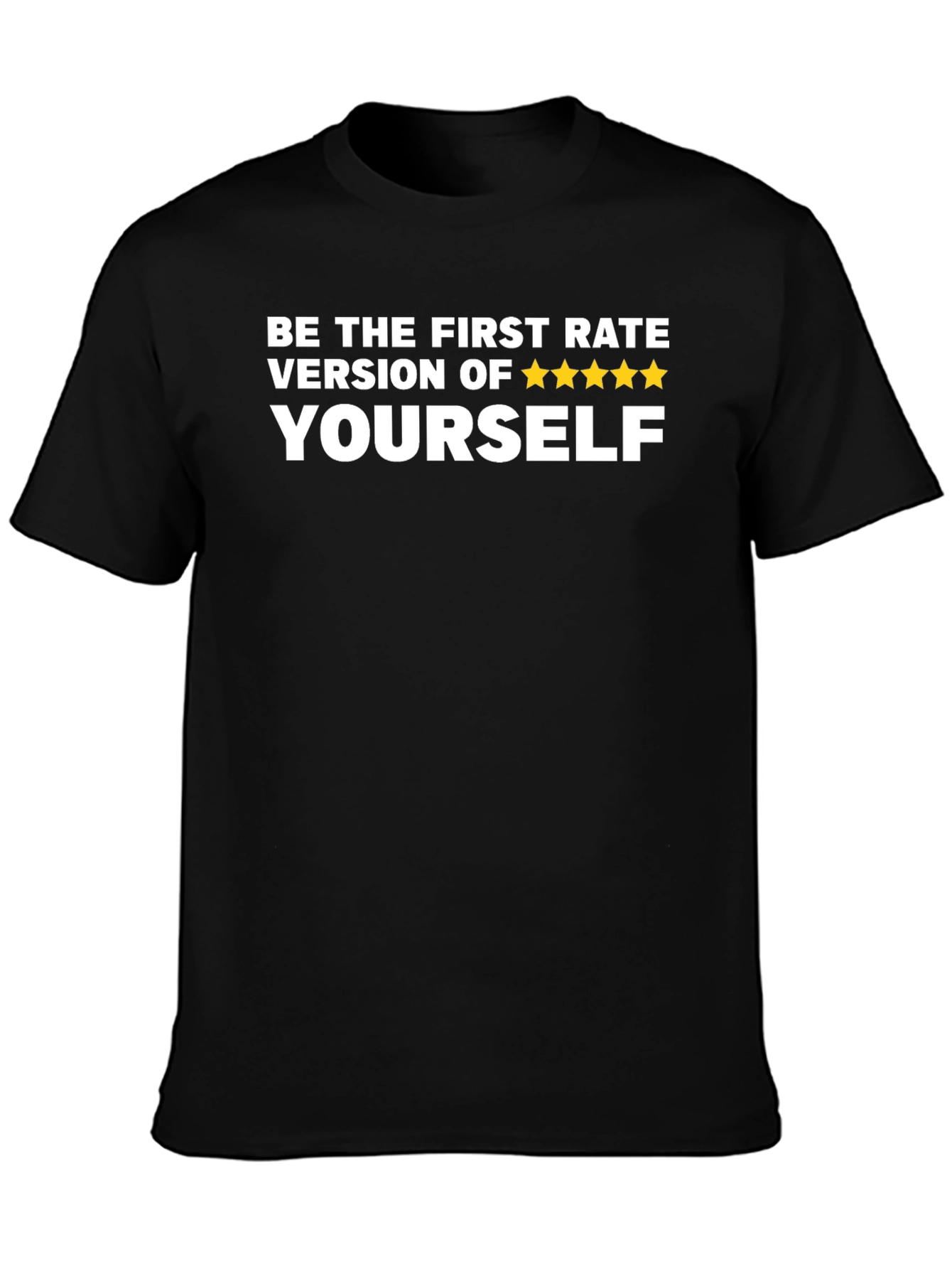 First Rate Version Tee - Motivational Black T-Shirt