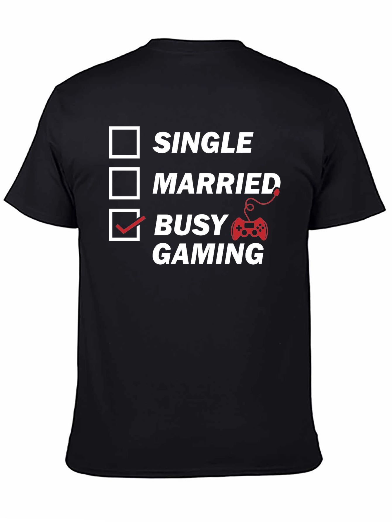 Busy Gaming T-Shirt - Gamer Lifestyle Tee