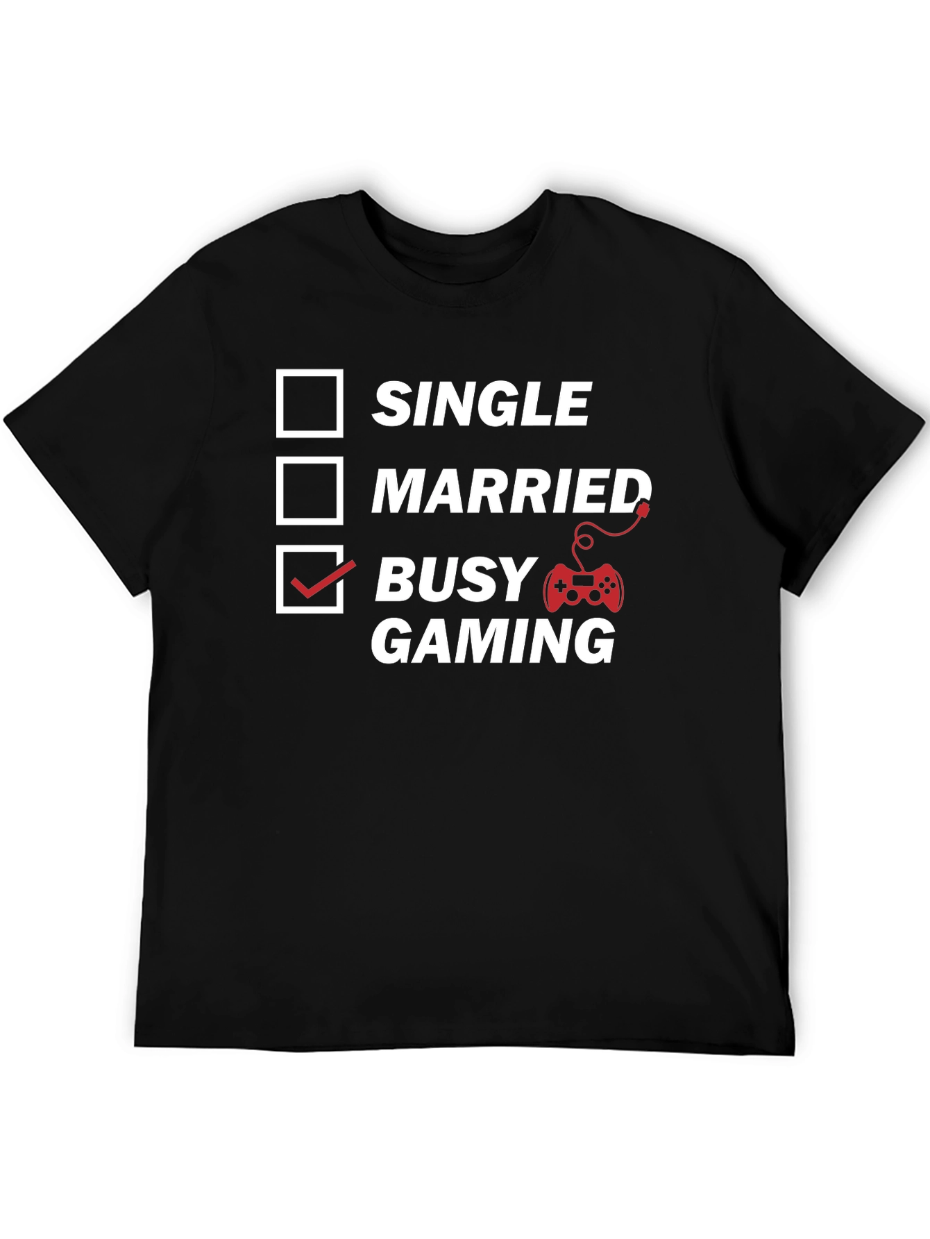 Busy Gaming T-Shirt - Gamer Lifestyle Tee