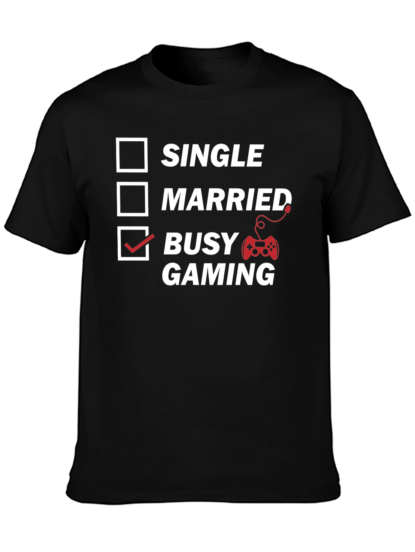 Busy Gaming T-Shirt - Gamer Lifestyle Tee