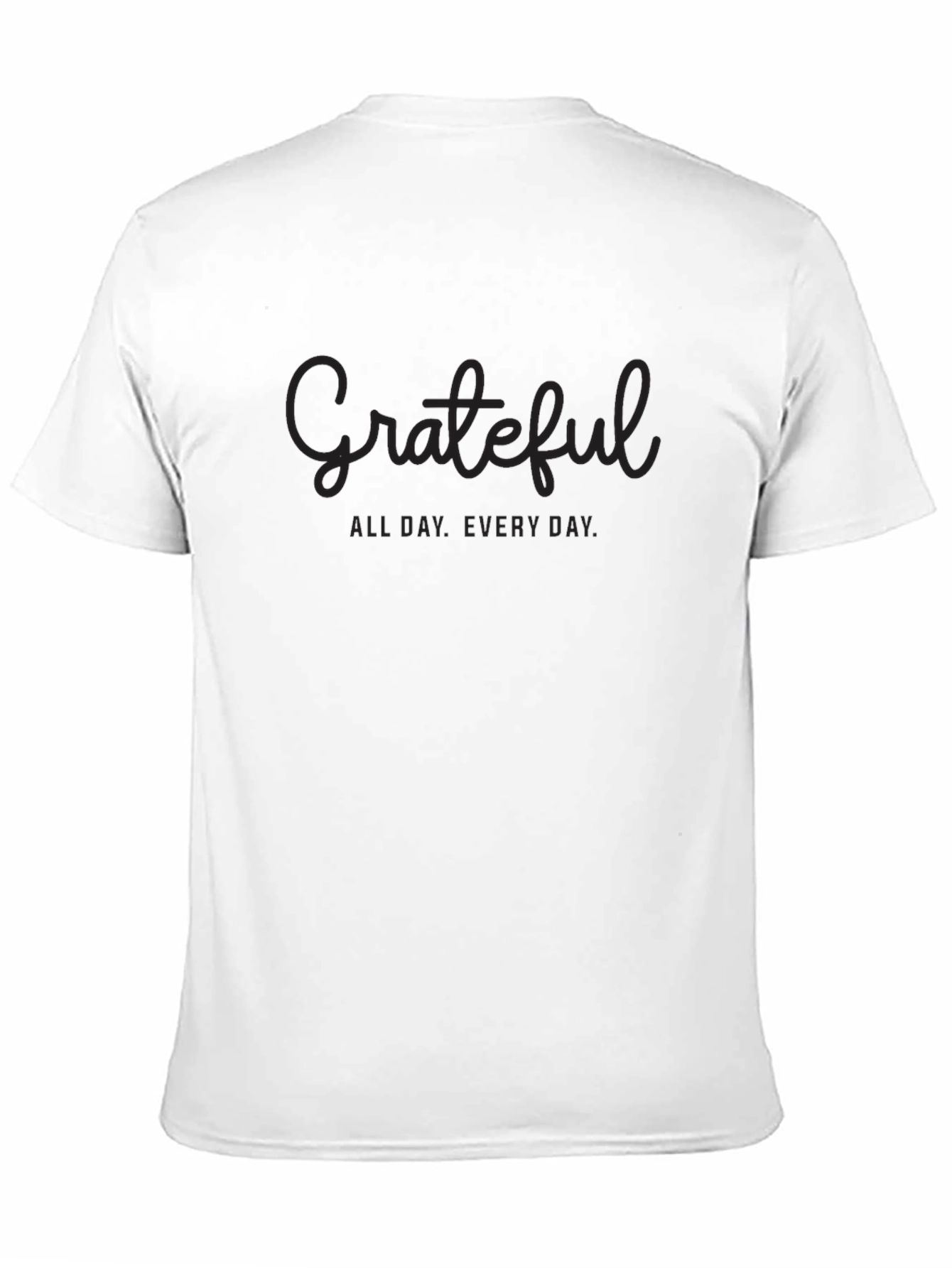 Grateful T-Shirt - All Day Every Day Tee