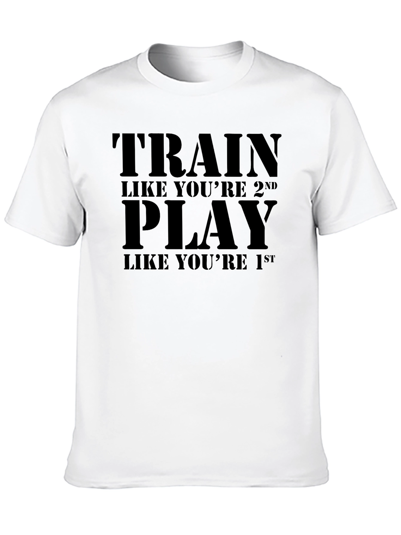 Train Like Youre 2nd Play T-Shirt