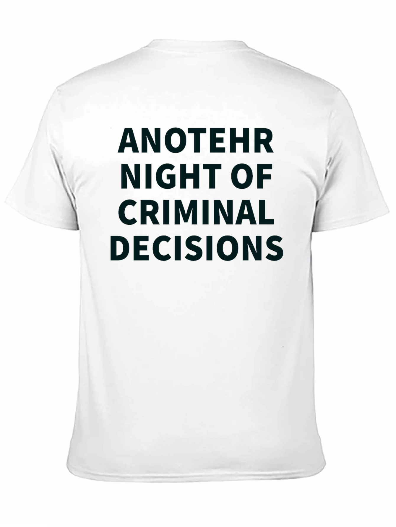 Criminal Decisions Graphic Tee