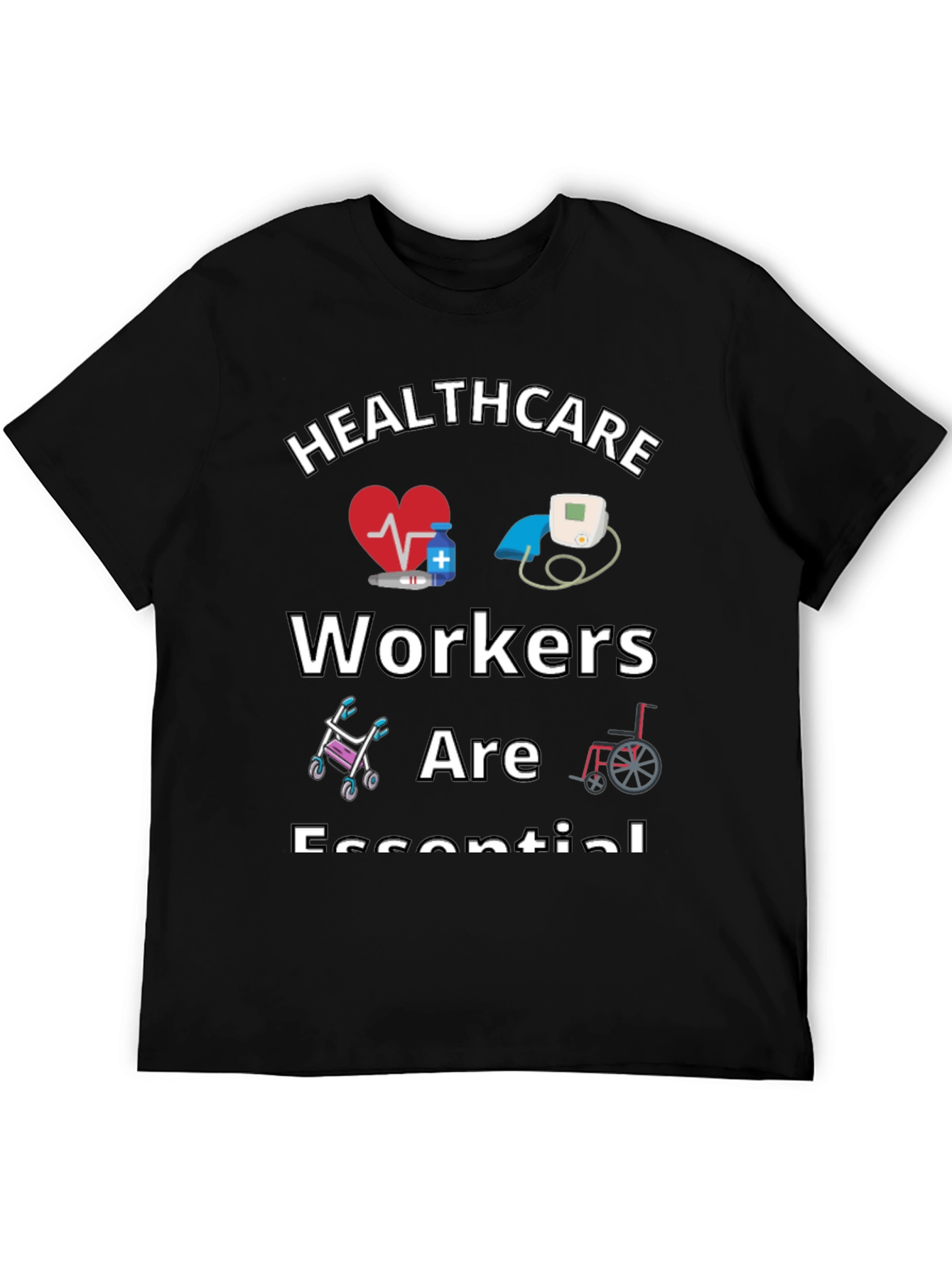 Healthcare Workers Are Essential Graphic Tee