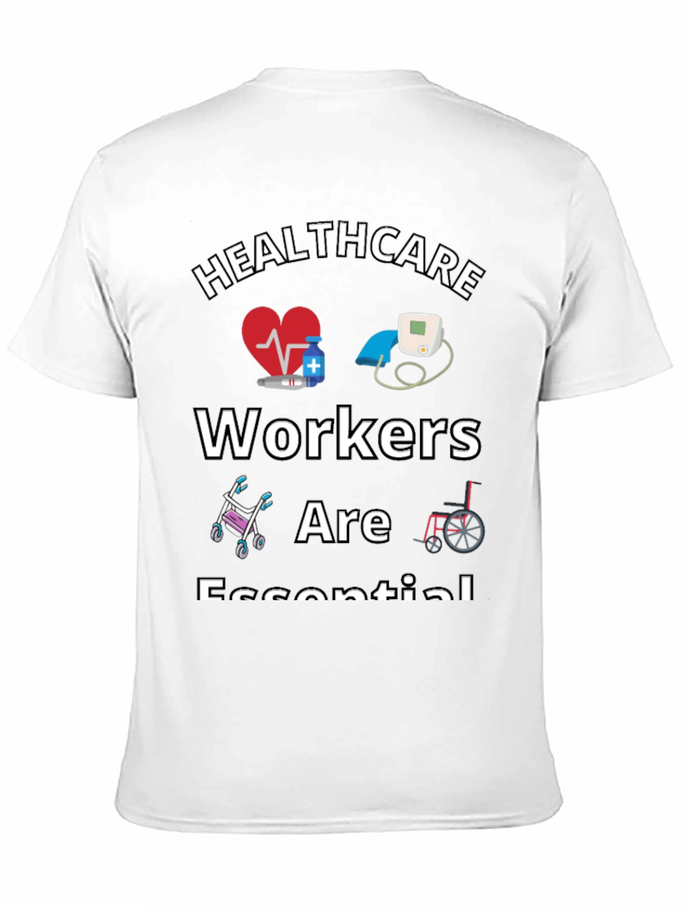 Healthcare Workers Are Essential Graphic Tee