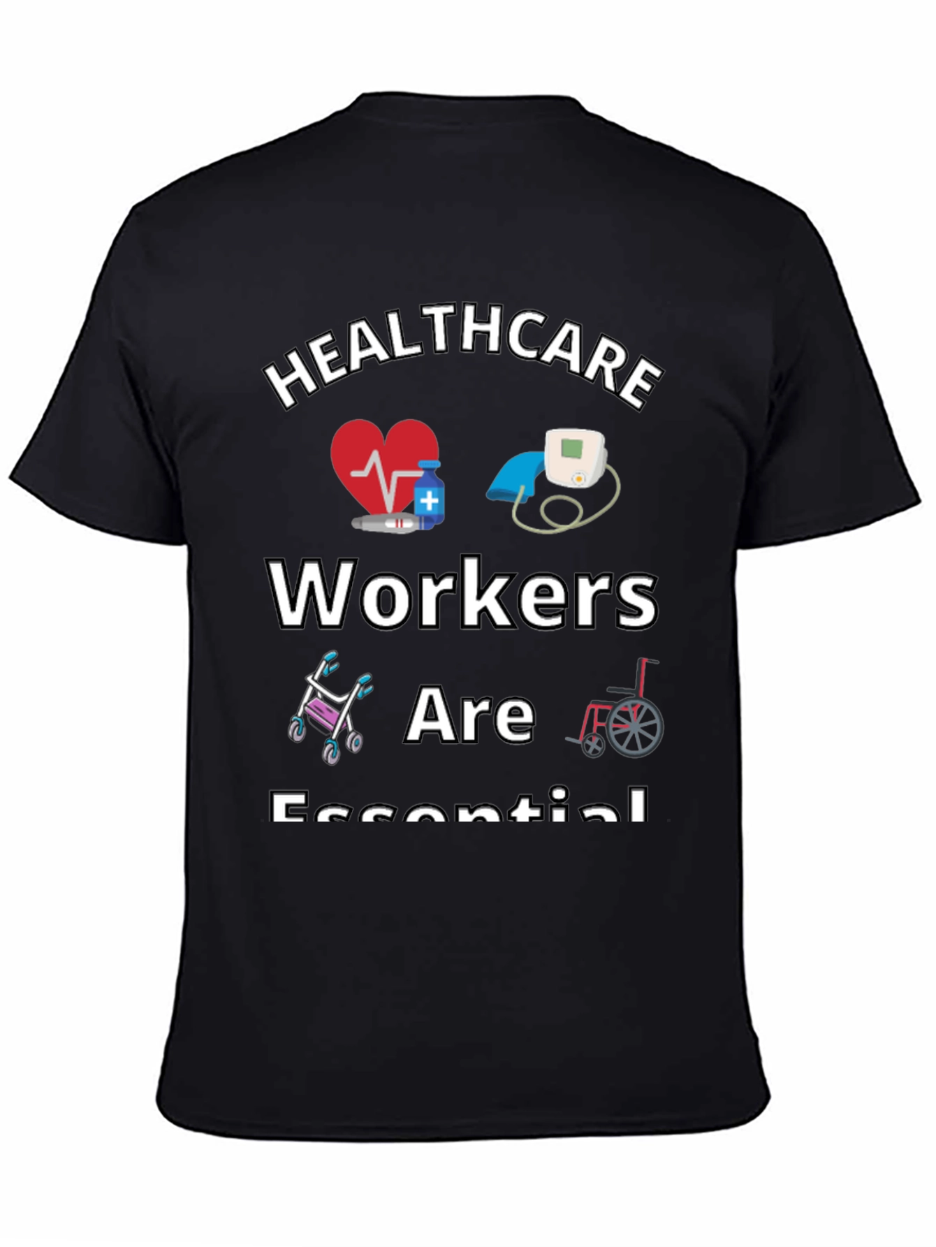 Healthcare Workers Are Essential Graphic Tee