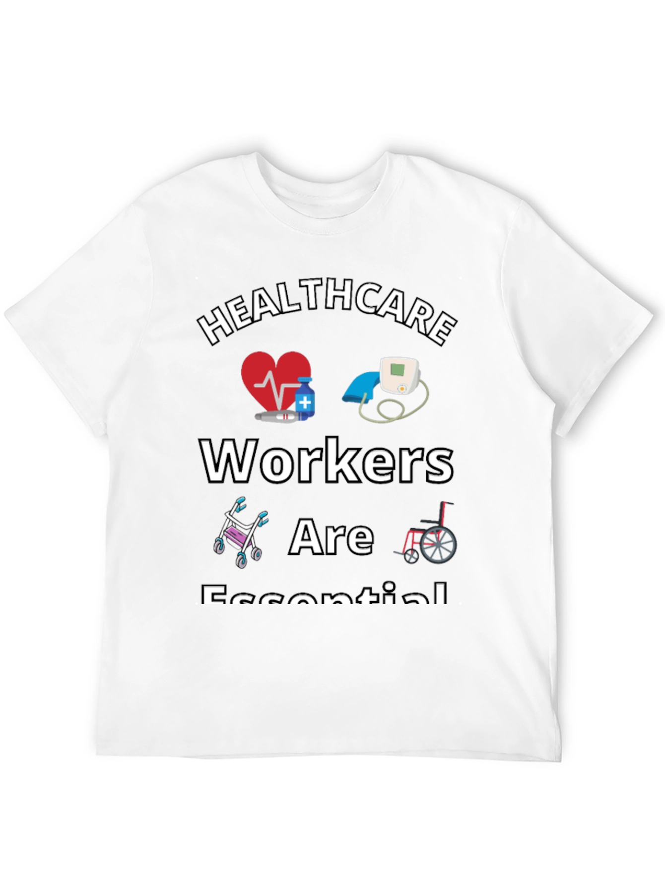 Healthcare Workers Are Essential Graphic Tee