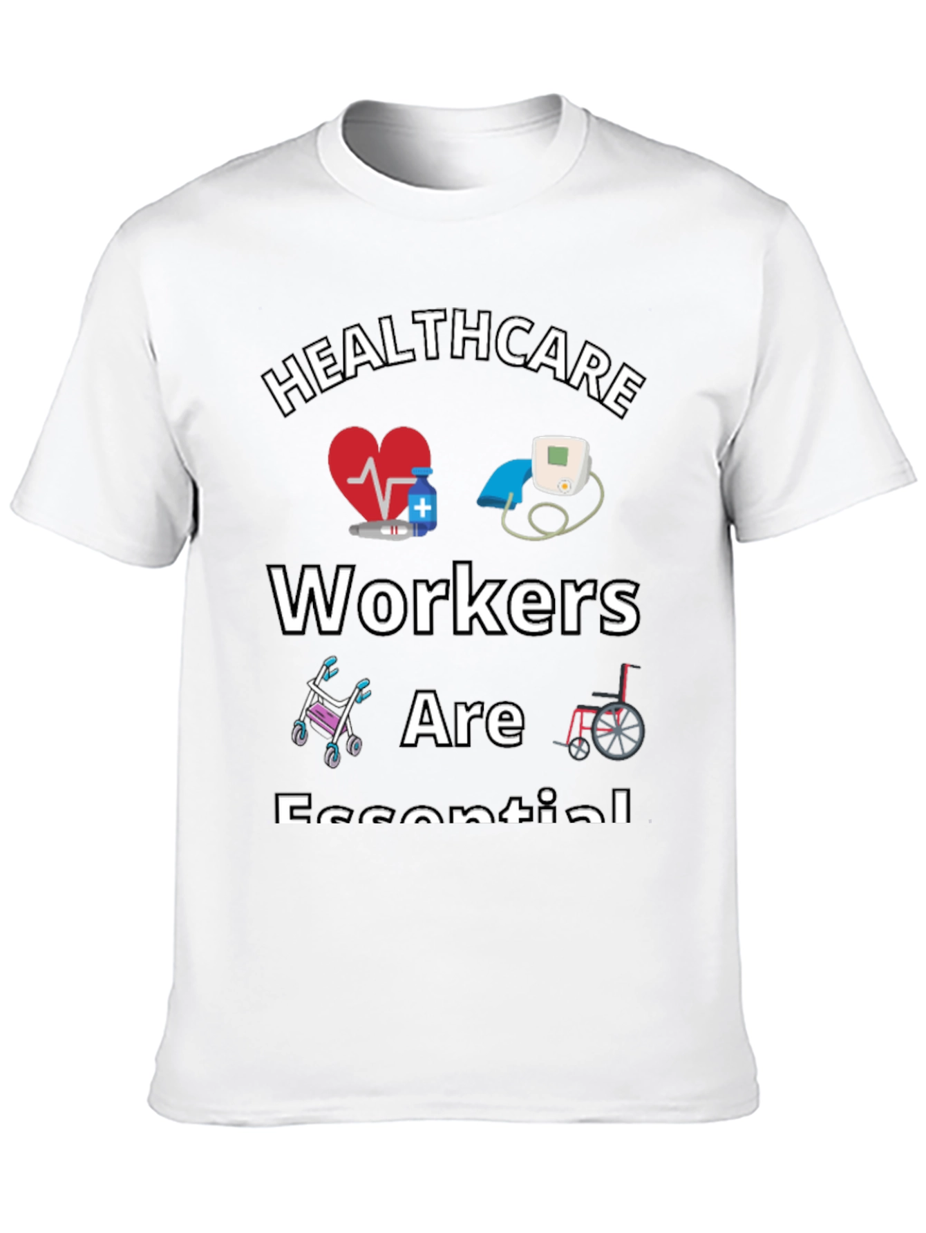 Healthcare Workers Are Essential Graphic Tee