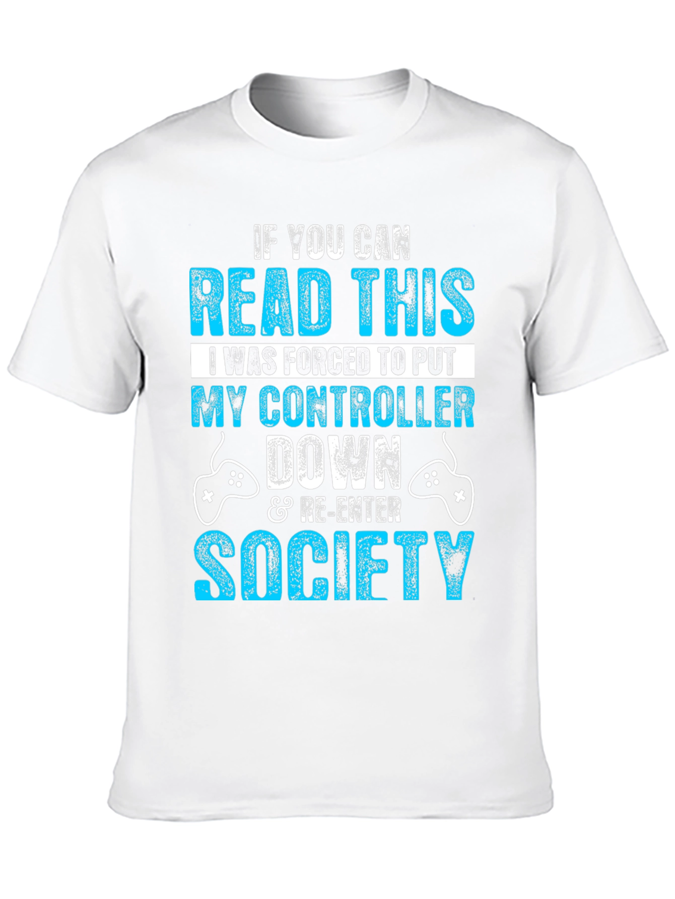 Gamer T-Shirt: Forced to Put Controller Down