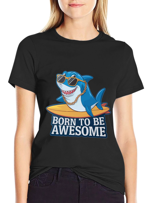 Born to be Awesome Shark Graphic Tee