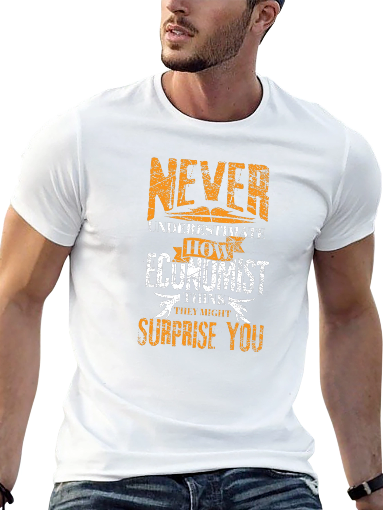 Economist Funny T-Shirt - Never Underestimate