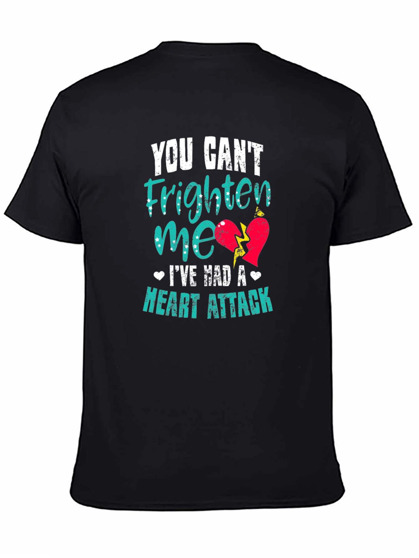 You Cant Frighten Me Heart Attack T-Shirt