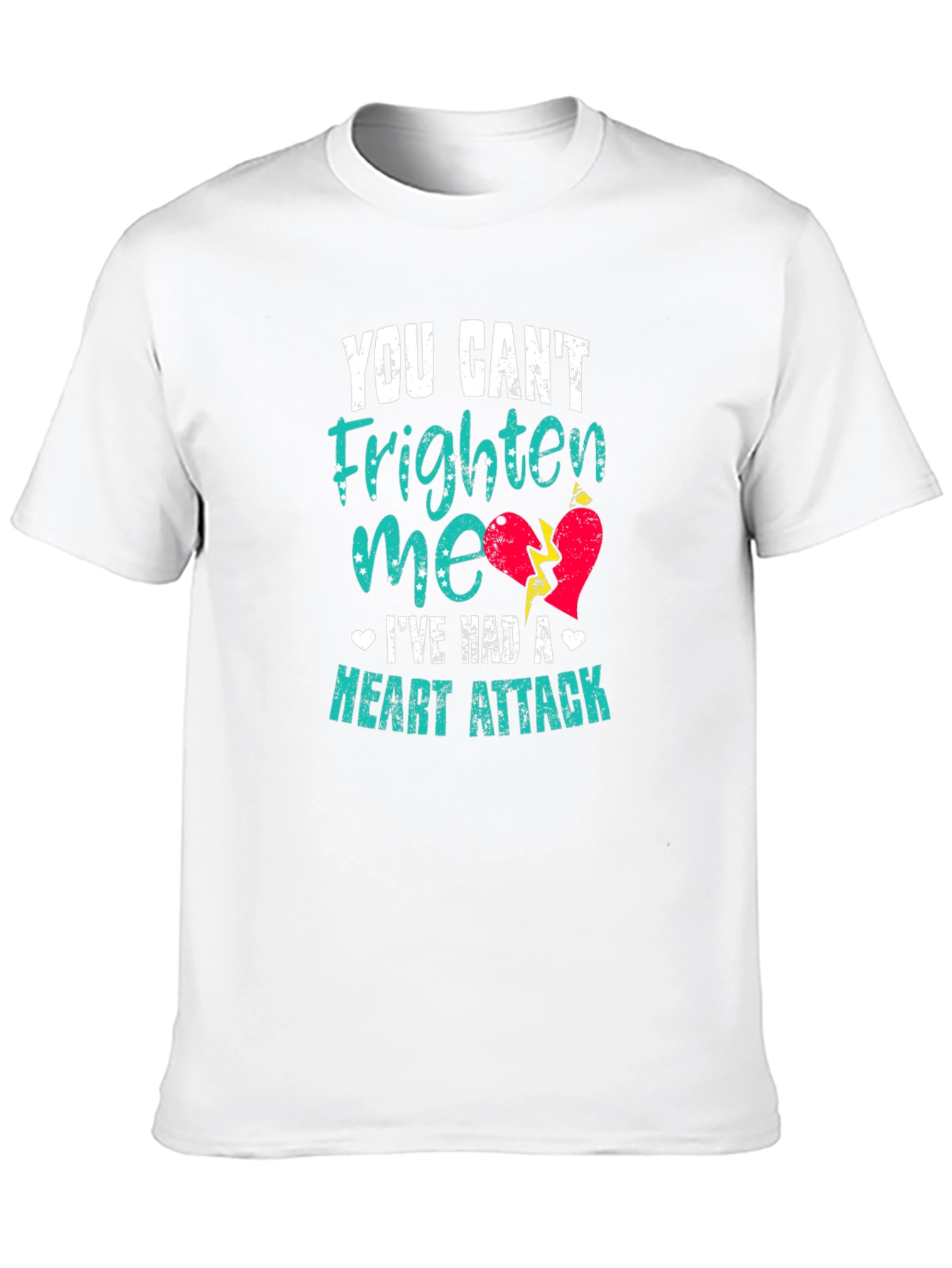 You Cant Frighten Me Heart Attack T-Shirt
