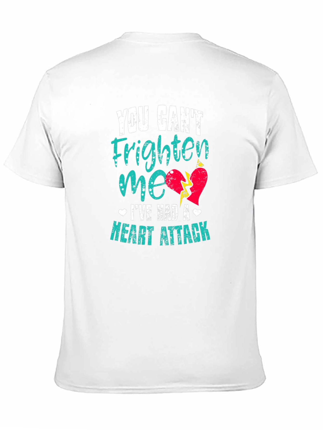 You Cant Frighten Me Heart Attack T-Shirt