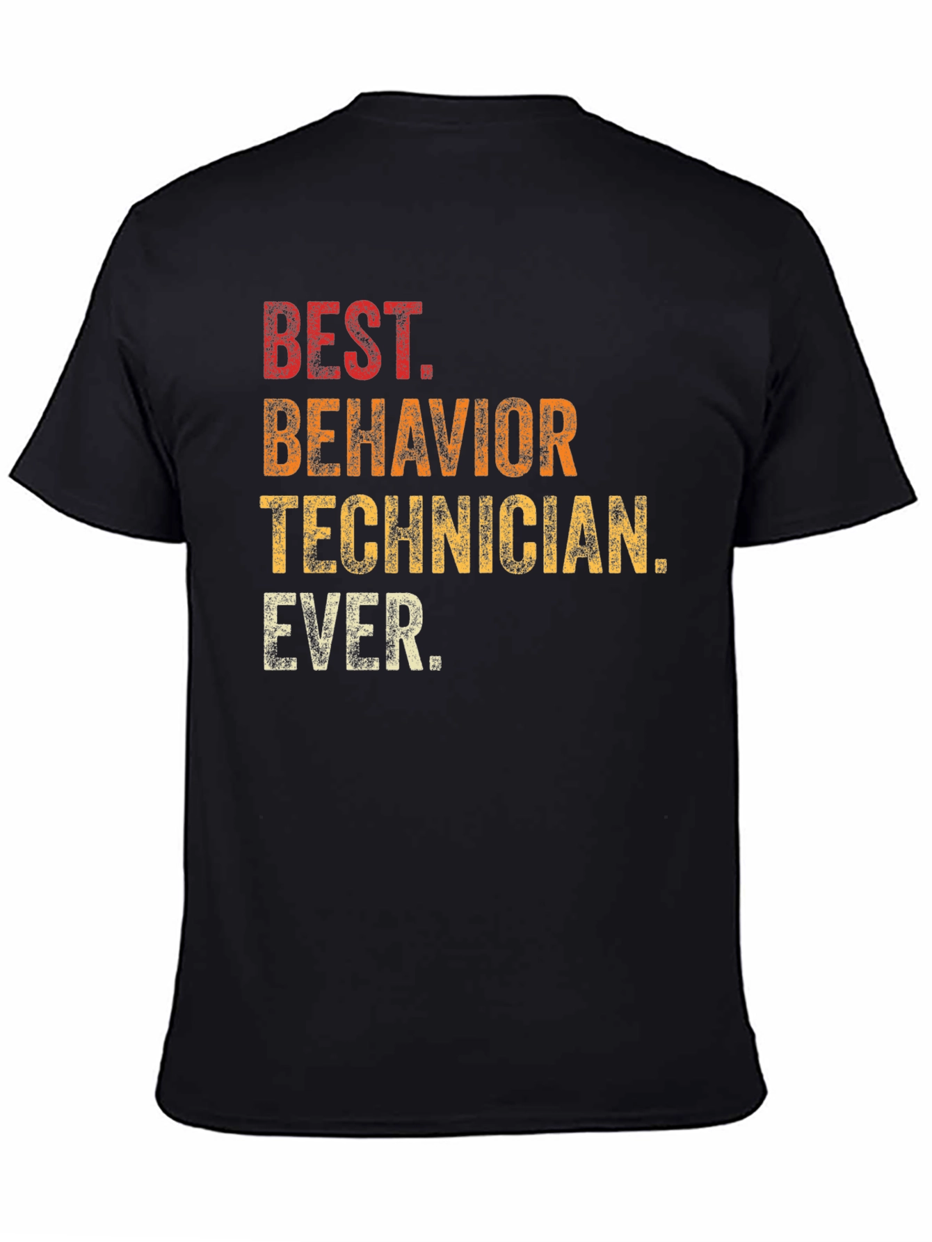 Best Behavior Technician Ever Black T-Shirt