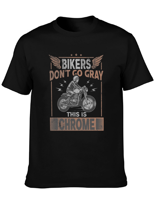 Bikers Dont Go Gray T-Shirt - Chrome Motorcycle Design