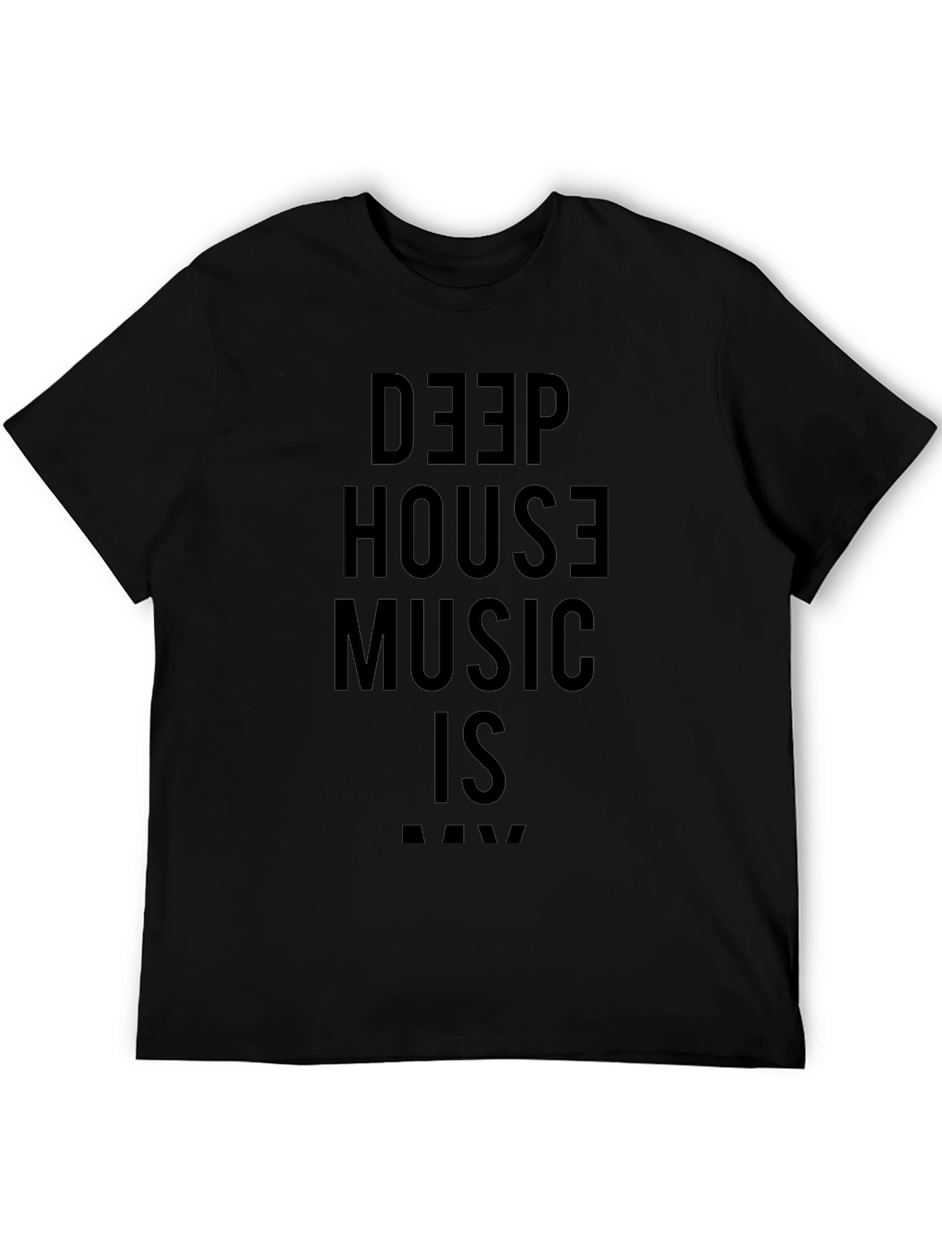 Deep House Music Is Raw Black T-Shirt