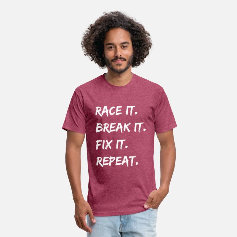 Race It. Break It. Fix It. Repeat.