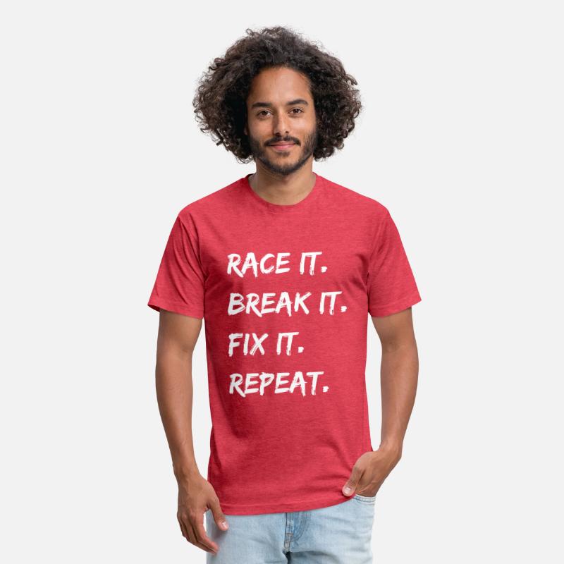 Race It. Break It. Fix It. Repeat.