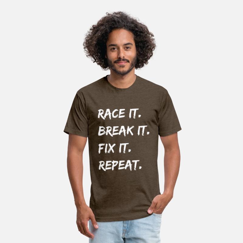 Race It. Break It. Fix It. Repeat.