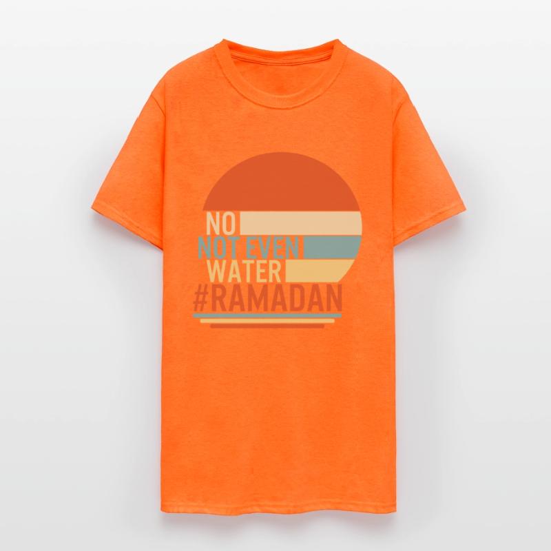 Ramadan Shirt, No Not Even Water Muslim Fasting