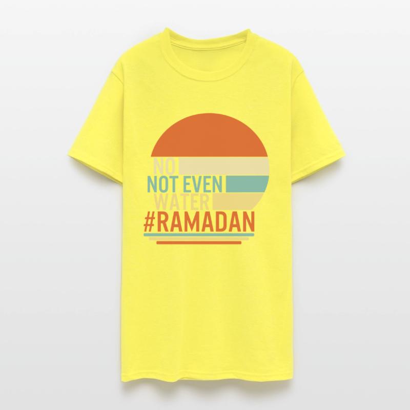 Ramadan Shirt, No Not Even Water Muslim Fasting