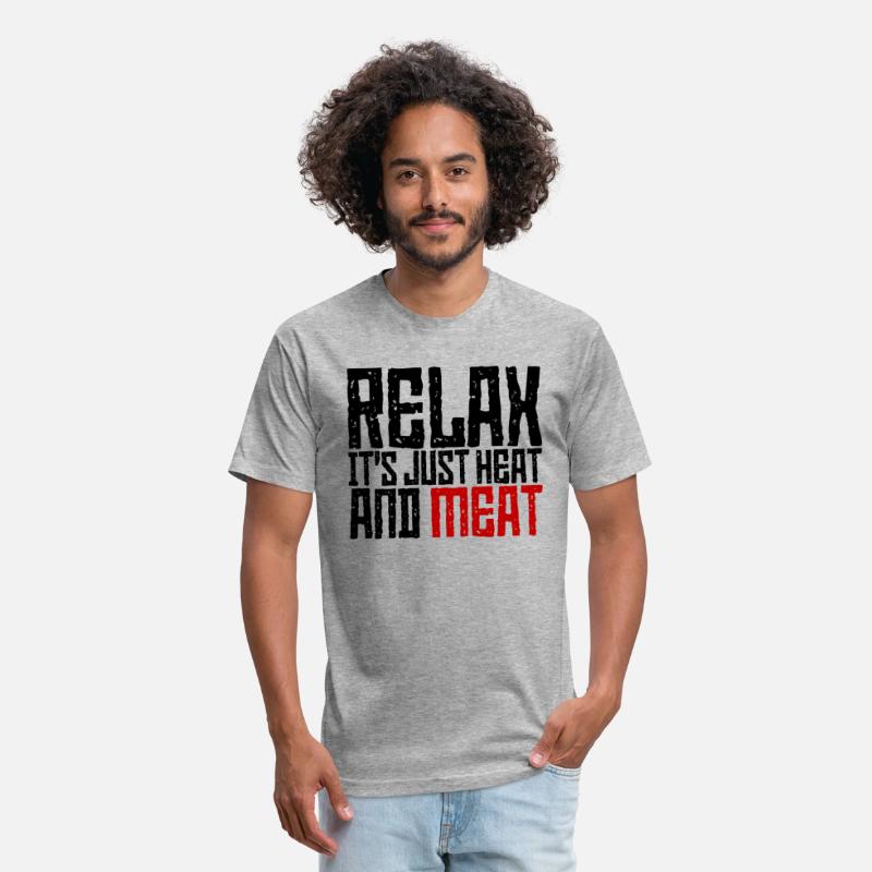 Relax, It's Just Heat And Meat 3