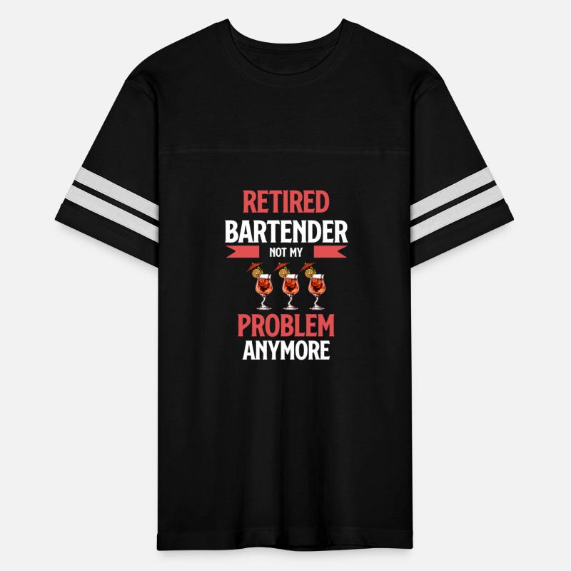 Retired Bartender Not My Problem Anymore
