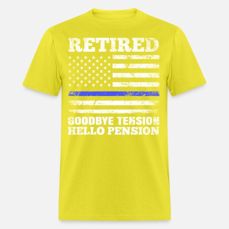 Retired Goodbye Tension Hello Pension
