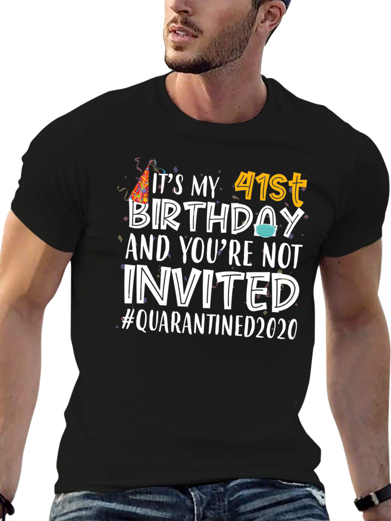 Its My 41st Birthday Quarantined 2020 T-Shirt