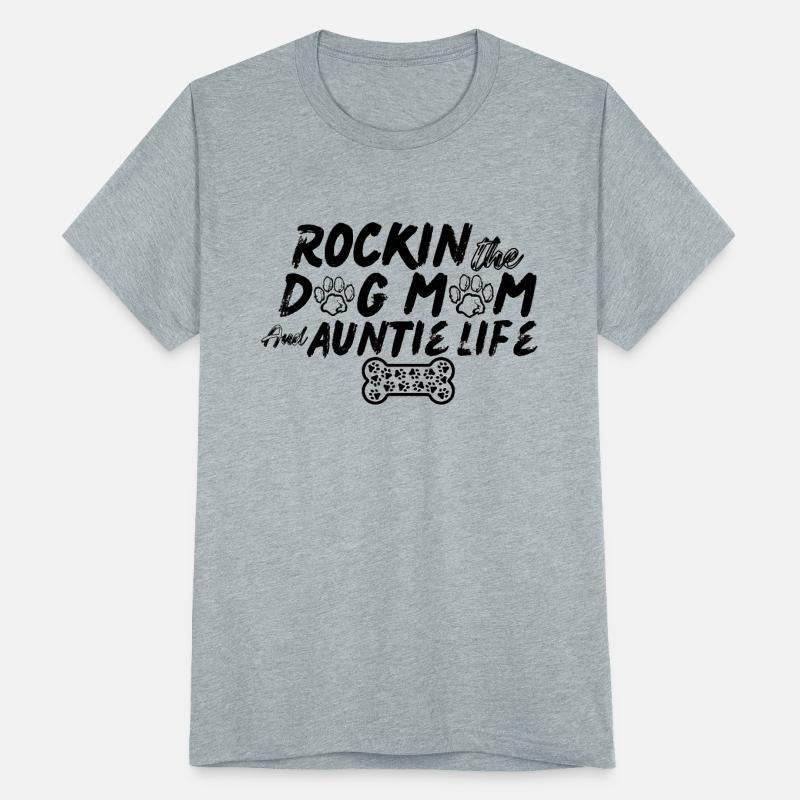 Rockin' The Dog Mom Aunt Life dog mom breeds