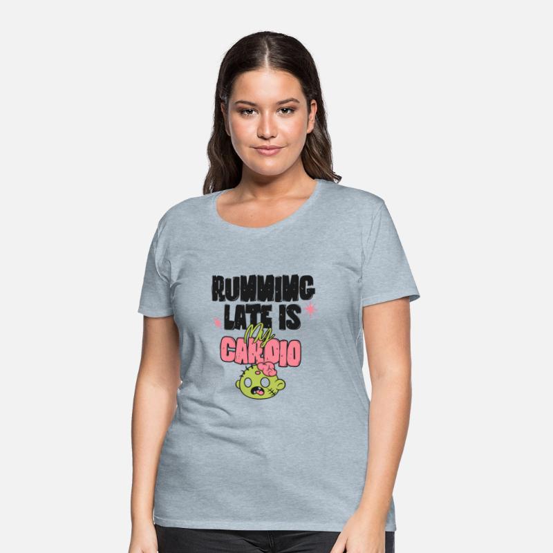 Running Late Is My Cardio | Funny Zombie Shirt