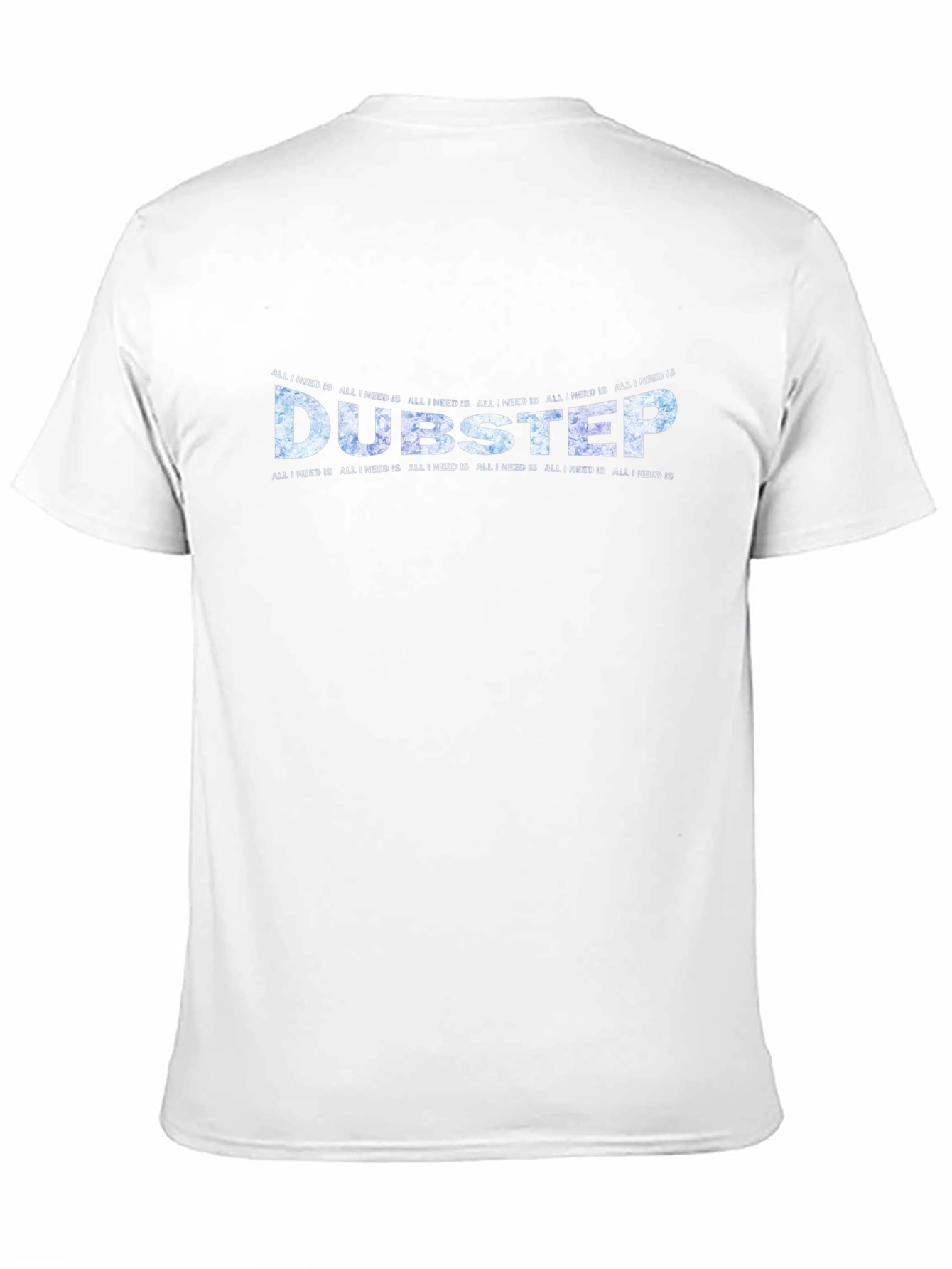 Dubstep All I Need Is Black T-Shirt