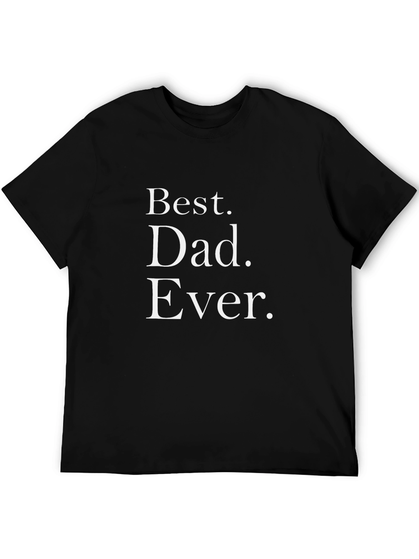 Best Dad Ever Graphic Tee - Black T-Shirt