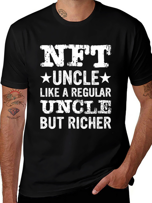 NFT Uncle T-Shirt - Like a Regular Uncle But Richer