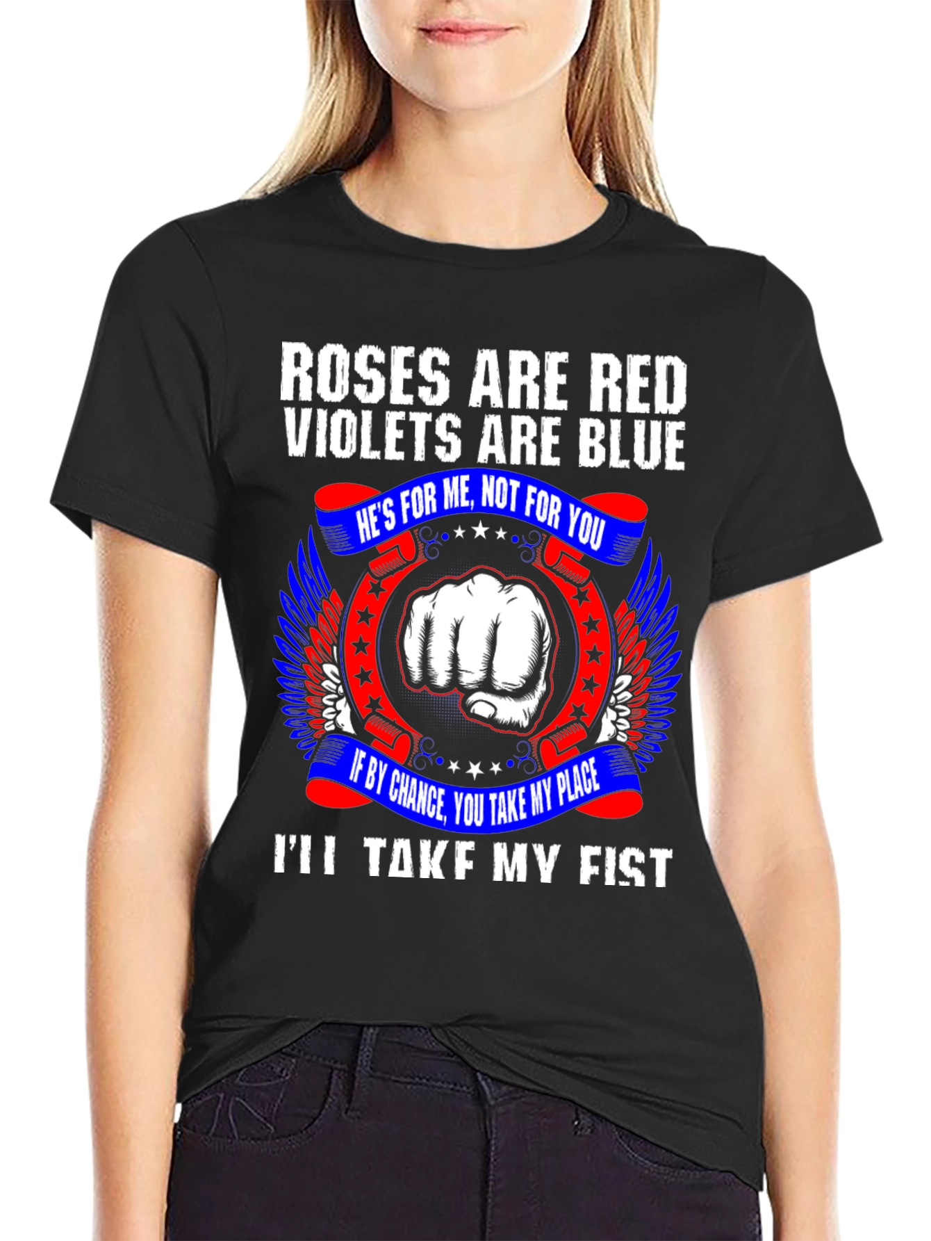 Roses are Red Ill Take My Fist T-Shirt